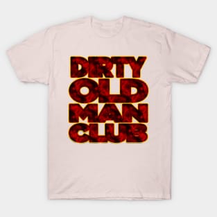Dirty Old Man Club | Dirty Man Gang | Man Club Vintage Poster Design By Tyler Tilley (tiger picasso) T-Shirt